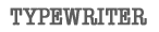 Schriftart Typewriter